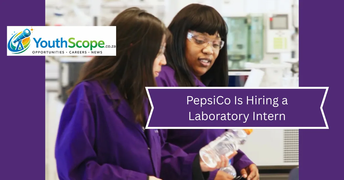 PepsiCo Is Hiring a Laboratory Intern in Durban (Prospecton Plant)