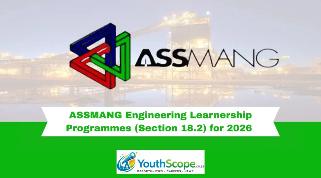 ASSMANG Engineering Learnership Programmes (Section 18.2) for 2026 