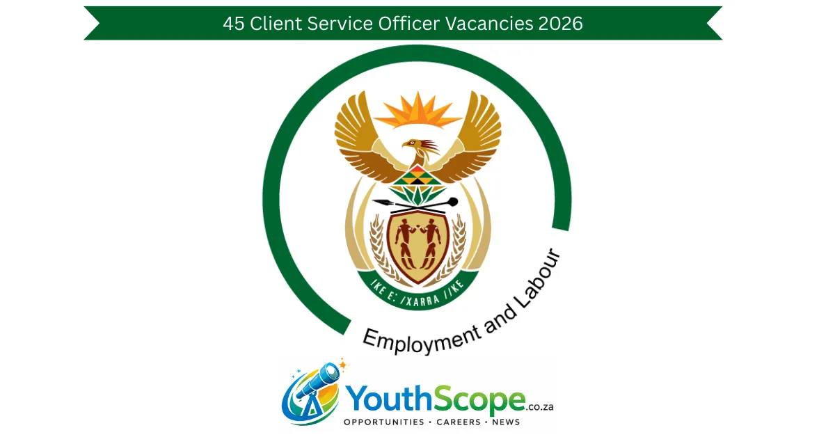 Department of Employment and Labour: 45 Client Service Officer Vacancies 2026