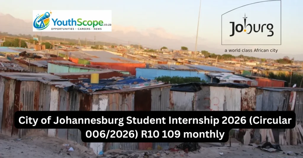 City of Johannesburg Student Internship 2026 (Circular 006/2026) R10 109 monthly