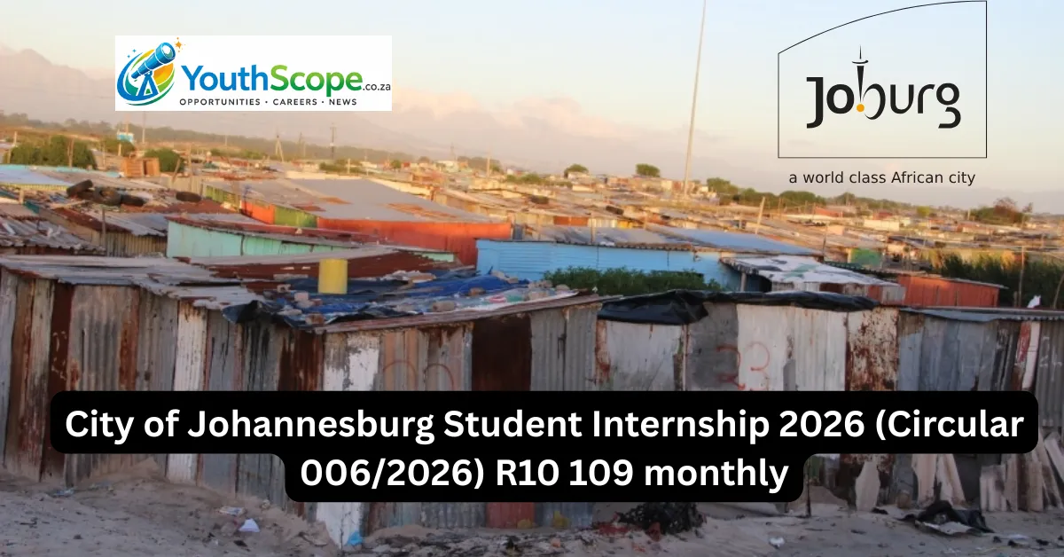 City of Johannesburg Student Internship 2026 (Circular 006/2026) R10 109 monthly