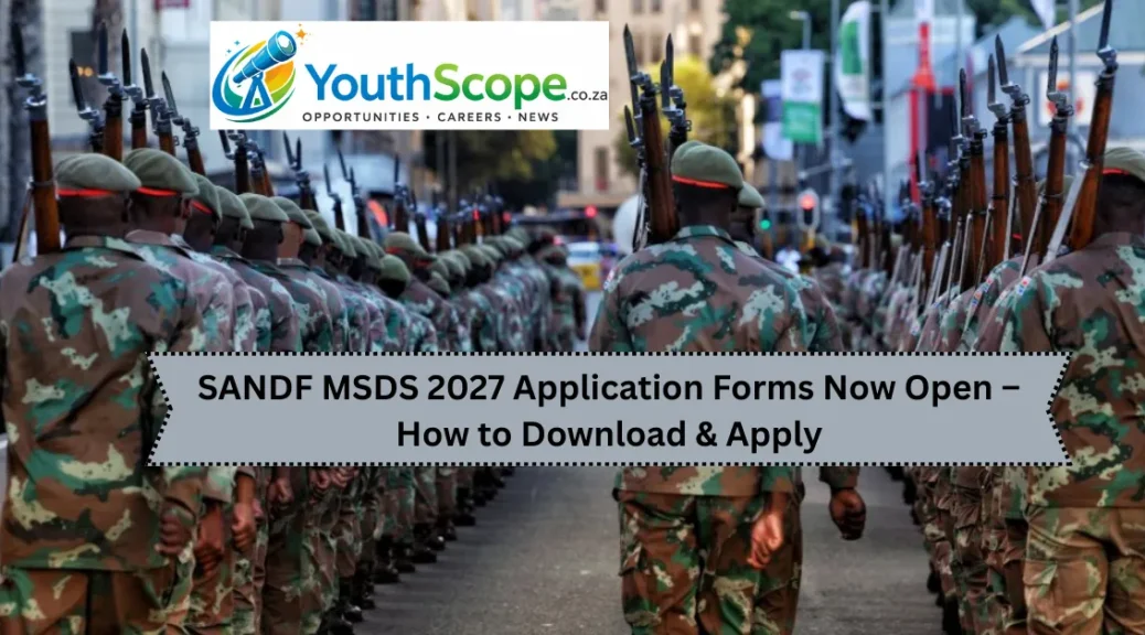 SANDF MSDS 2027 Application Forms Now Open – How to Download & Apply