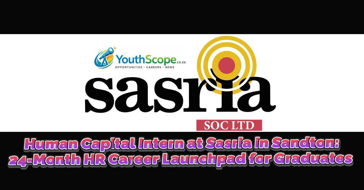 Human Capital Intern at Sasria in Sandton: 24-Month HR Career Launchpad for Graduates