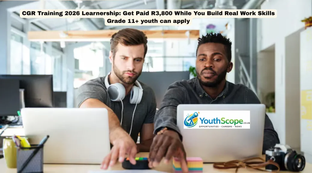 CGR Training 2026 Learnership: Get Paid R3,800 While You Build Real Work Skills Grade 11+ youth can apply