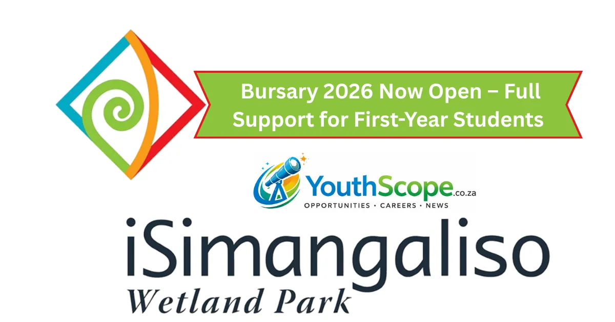 iSimangaliso Wetland Park Bursary 2026 Now Open – Full Support for First-Year Students