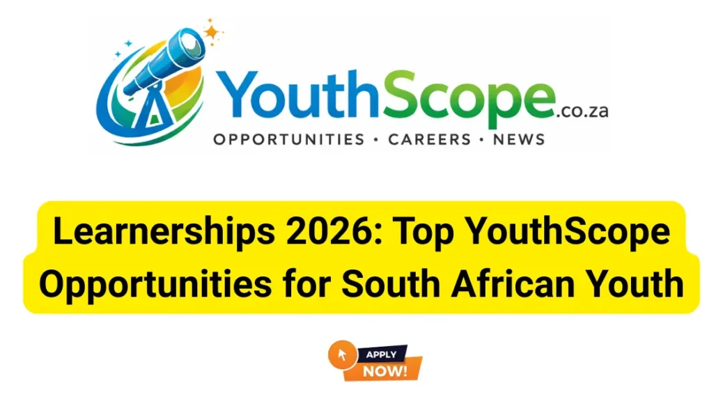 Learnerships 2026: Top YouthScope Opportunities for South African Youth