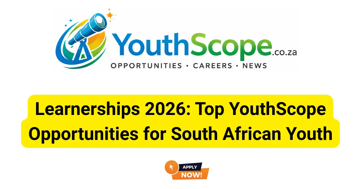 Learnerships 2026: Top YouthScope Opportunities for South African Youth