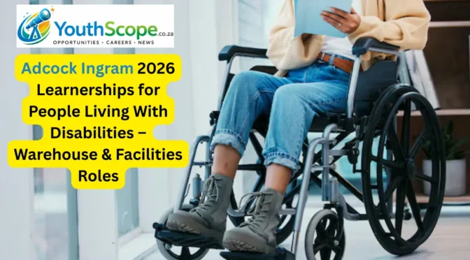 Adcock Ingram 2026 Learnerships for People Living With Disabilities – Warehouse & Facilities Roles