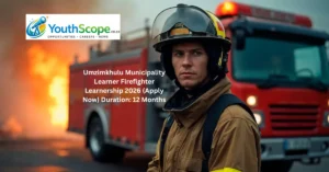Read more about the article Umzimkhulu Municipality Learner Firefighter Learnership 2026 (Apply Now) Duration: 12 Months