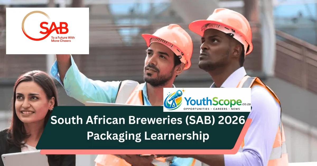 SAB (AB InBev) Packaging Learnerships 2026 Now Open