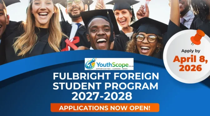 South African Fulbright Scholarship 2027/2028 – Study in the USA Fully Funded | Apply by 8 April!