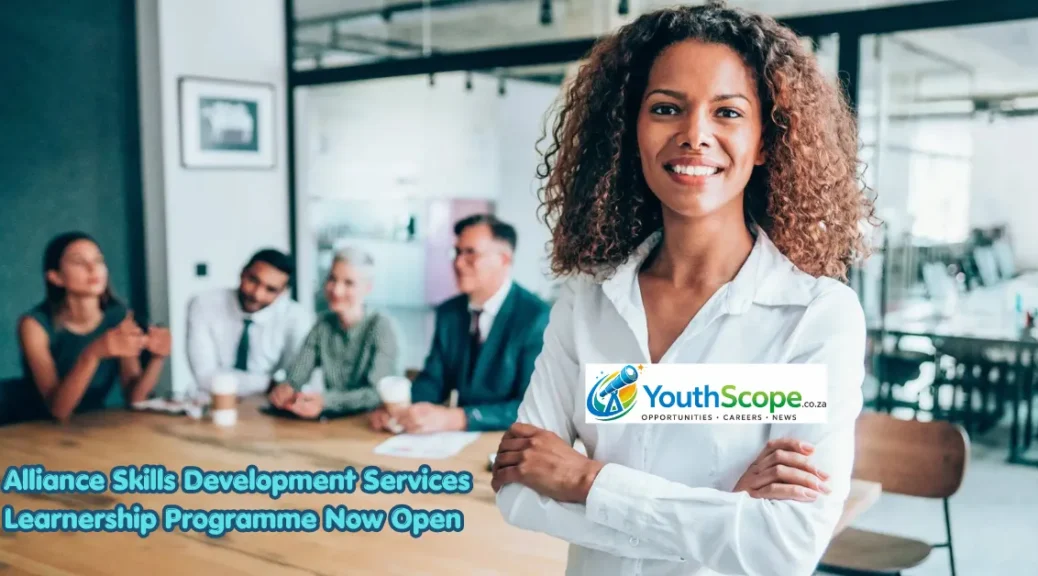  Alliance Skills Development Services Learnership Programme Now Open