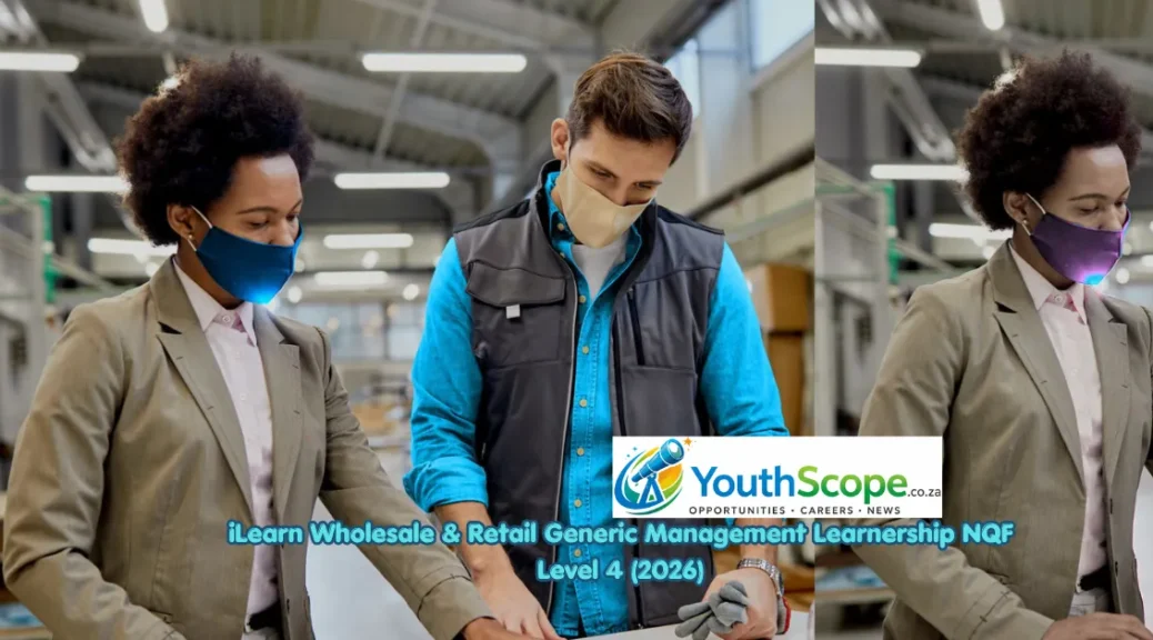 iLearn Wholesale & Retail Generic Management Learnership NQF Level 4 (2026)