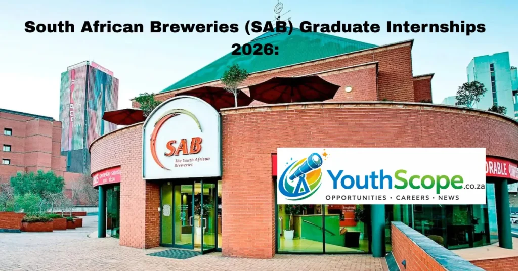 South African Breweries (SAB) Graduate Internships 2026: