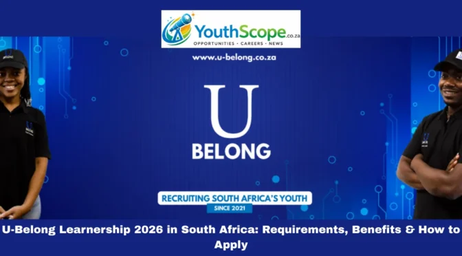 U-Belong Learnership 2026 in South Africa: Requirements, Benefits & How to Apply