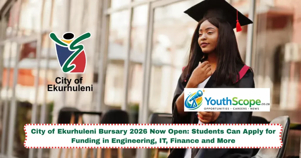 City of Ekurhuleni Bursary 2026 Now Open: Students Can Apply for Funding in Engineering, IT, Finance and More