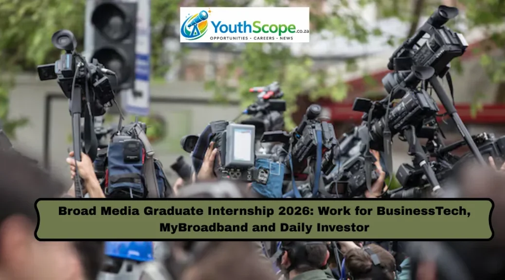 Broad Media Graduate Internship 2026: Work for BusinessTech, MyBroadband and Daily Investor