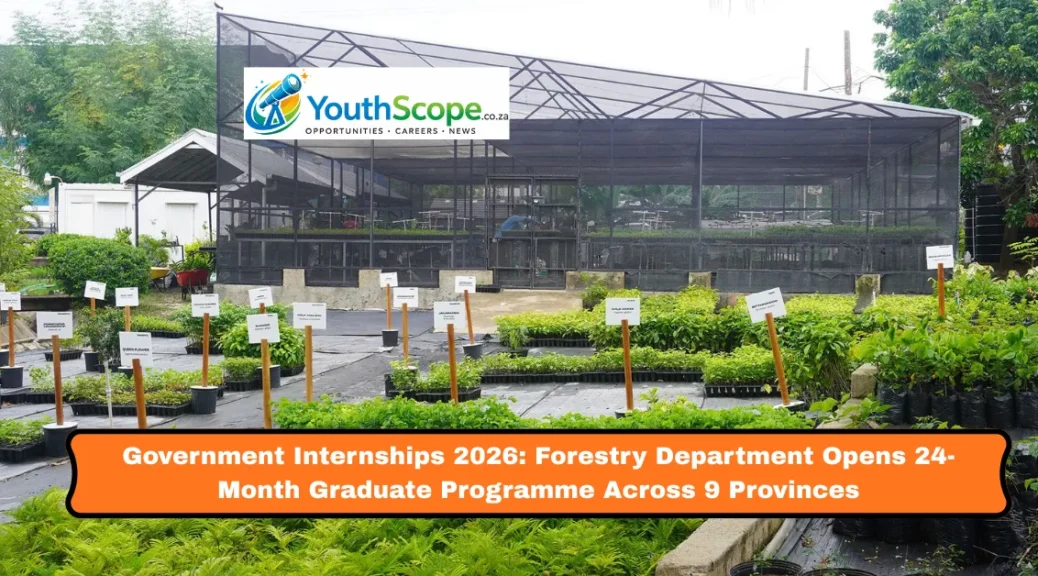 Government Internships 2026: Forestry Department Opens 24-Month Graduate Programme Across 9 Provinces
