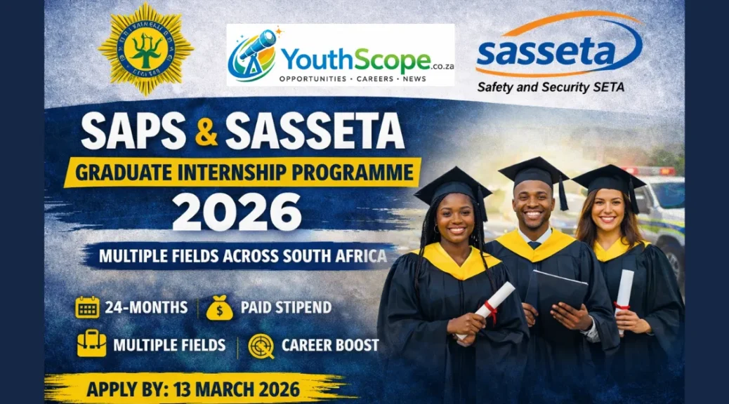 SAPS & SASSETA Graduate Internship / Workplace Integrated Learning (WIL) 24-month paid internship