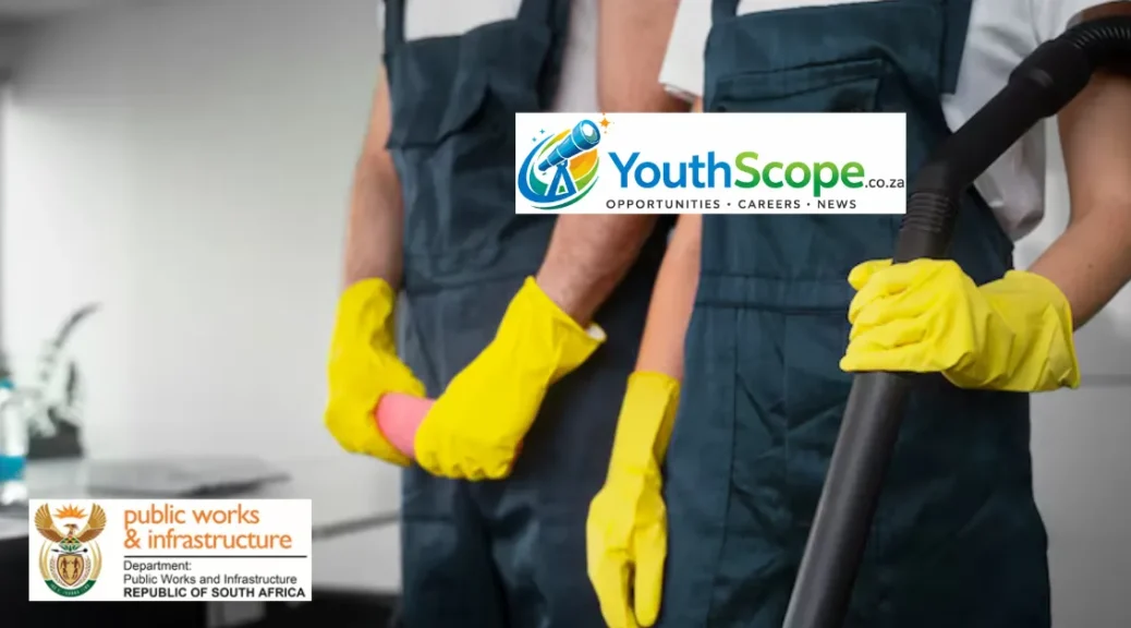 Public Works & Infrastructure is hiring 51 cleaners across South Africa for 2026. No experience required. Grade 10 or ABET Level 4 accepted.