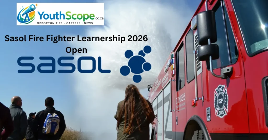 Sasol Fire Fighter Learnership 2026 Open