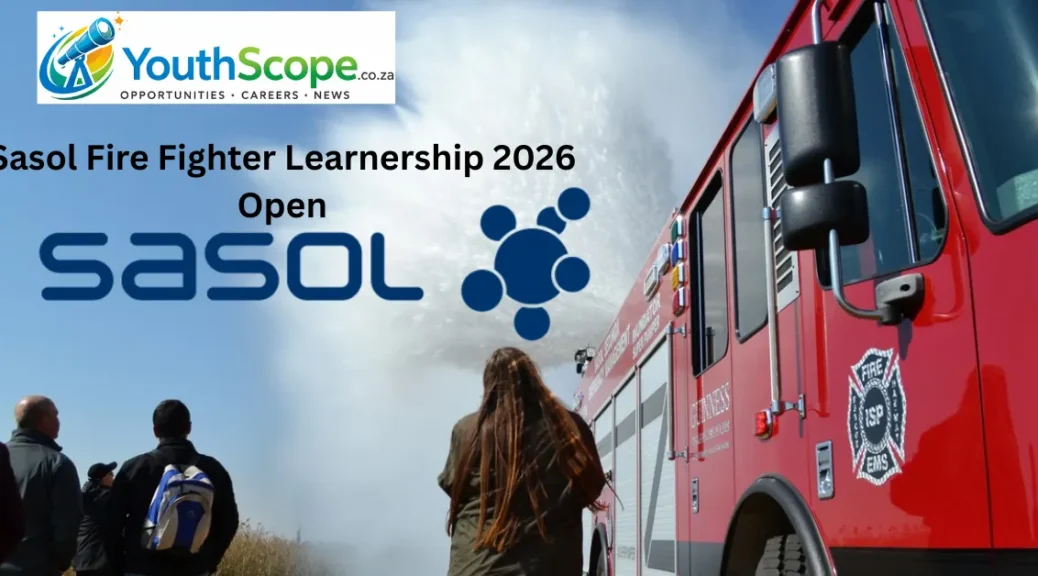 Sasol Fire Fighter Learnership 2026 Open