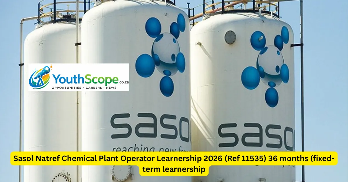 Sasol Natref Chemical Plant Operator Learnership 2026 (Ref 11535) 36 months (fixed-term learnership