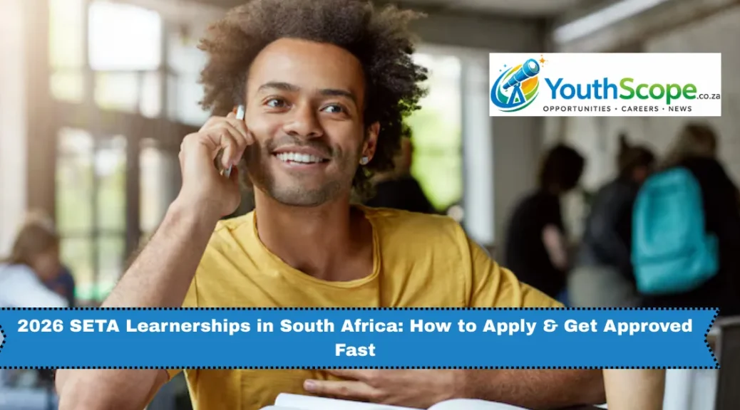 2026 SETA Learnerships in South Africa: How to Apply & Get Approved Fast