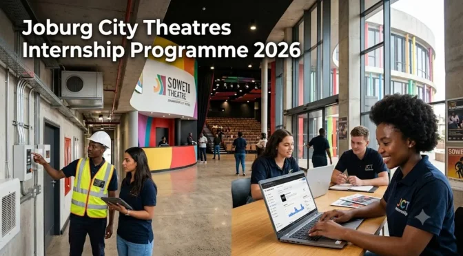Joburg City Theatres Internship Programme 2026 for South African graduates.