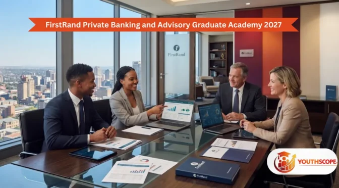 FirstRand Private Banking and Advisory Graduate Academy 2027 Now Open for Finance Graduates