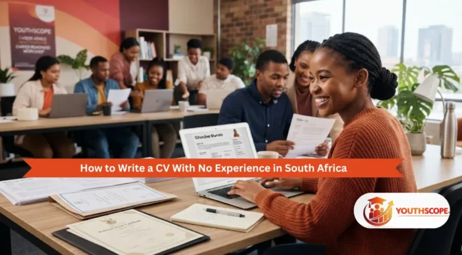 First Job CV Guide South Africa: How to Create a Strong CV Without Experience